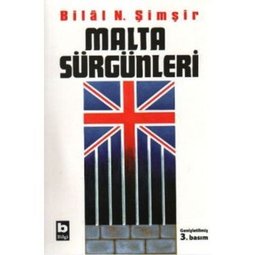 MALTA SÜRGÜNLERİ - BILAL N. ŞİMŞİR