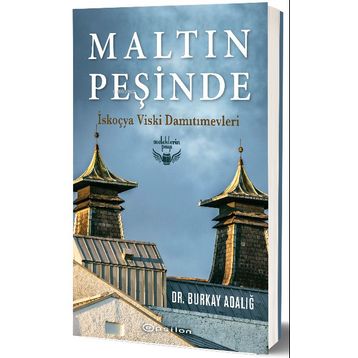 Maltın Peşinde - İskoçya Viski Damıtımevleri - Burkay Adalığ