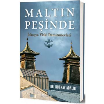 Maltın Peşinde - İskoçya Viski Damıtımevleri - Burkay Adalığ