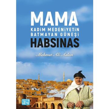 Mama Habsinas - Kadim Medeniyetin Batmayan Güneşi