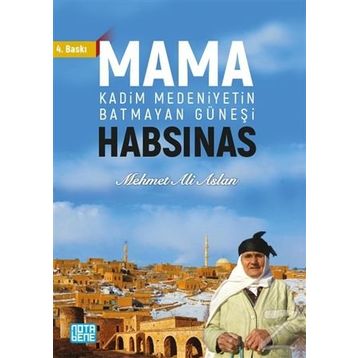 Mama Habsinas - Kadim Medeniyetin Batmayan Güneşi