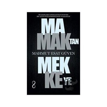 Mamaktan Mekkeye - Mahmut Esat Güven