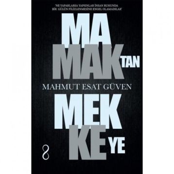 Mamaktan Mekkeye - Mahmut Esat Güven