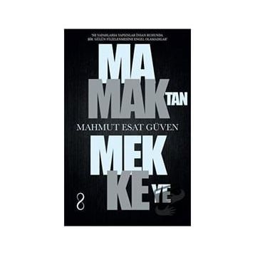 Mamaktan Mekkeye - Mahmut Esat Güven