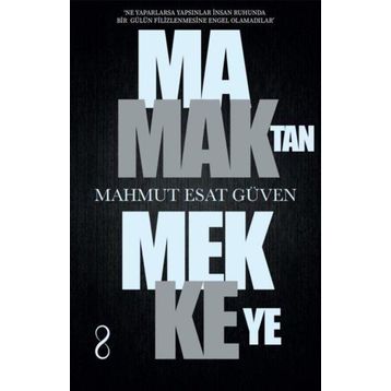 Mamaktan Mekkeye - Mahmut Esat Güven