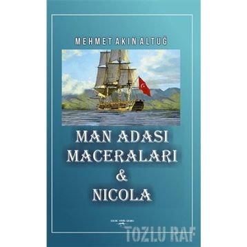 Man Adası Maceraları ve Nicola - Mehmet Akın Altuğ
