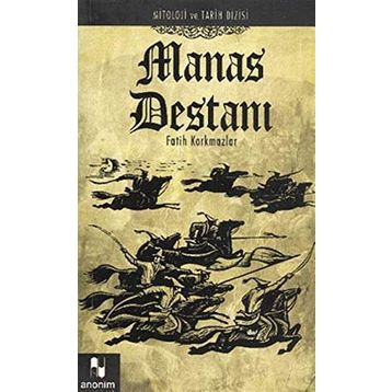 MANAS DESTANI - FATIH KORKMAZLAR