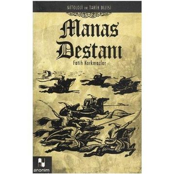 MANAS DESTANI - FATIH KORKMAZLAR