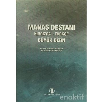 MANAS DESTANI KIRGIZCA-TÜRKÇE BÜYÜK DIZIN - BAKIT SARSEMBAYEV, SADIKOV TAŞPOLAT (ISBN:INT187811)