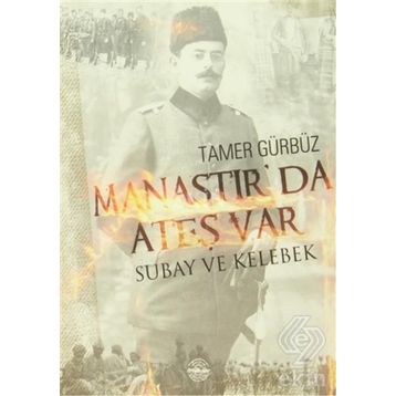 Manastır’da Ateş Var - Tamer Gürbüz