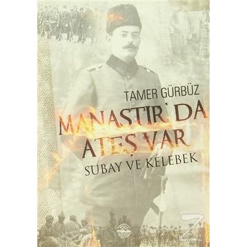 Manastır’da Ateş Var - Tamer Gürbüz