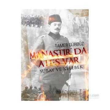 Manastır’da Ateş Var - Tamer Gürbüz