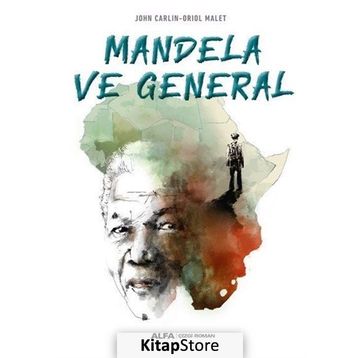 Mandela Ve General - John Carlin - Oriol Malet