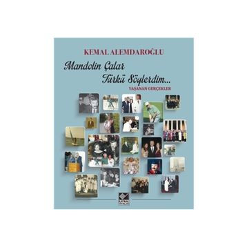 Mandolin Çalar Şarkı Söylerdim - Kemal Alemdaroğlu
