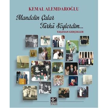 Mandolin Çalar Türkü Söylerdim - Kemal Alemdaroğlu