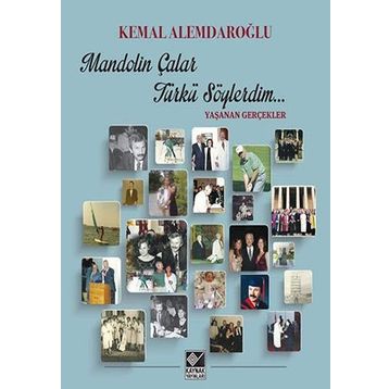 Mandolin Çalar Türkü Söylerdim - Kemal Alemdaroğlu