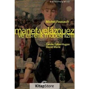 Manet - Velazquez ve Estetik - Michel Foucault