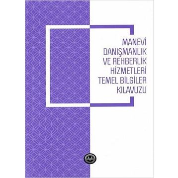 Manevi Danışmanlık ve Rehberlik Hizmetleri Temel Bilgiler Kılavuzu - Diyanet İşleri Başkanlığı