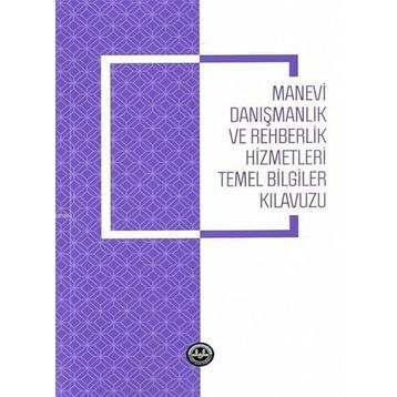 Manevi Danışmanlık ve Rehberlik Hizmetleri Temel Bilgiler Kılavuzu - Diyanet İşleri Başkanlığı