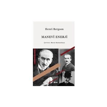 Manevi Enerji - Henri Bergson