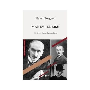 Manevi Enerji - Henri Bergson