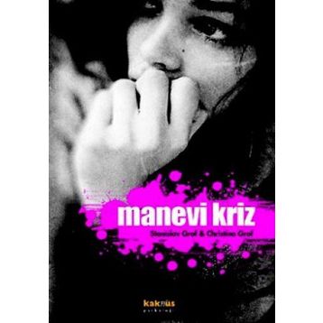 MANEVI KRIZ - STANISLAV GROF;CHRISTINA GROF