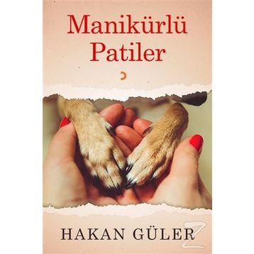 Manikürlü Patiler - Hakan Güler