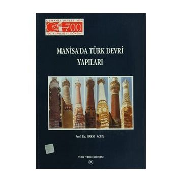 Manisa’da Türk Devri Yapıları - Hakkı Acun