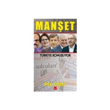 Manşet - Türkiye Konuşuyor İpek Özbey