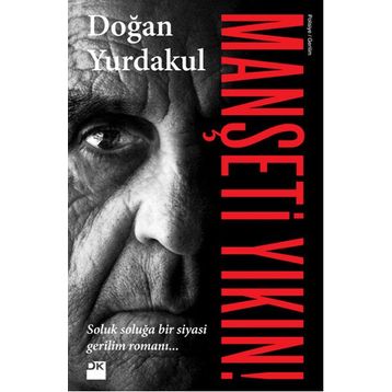 Manşeti Yıkın! - Doğan Yurdakul
