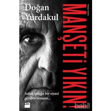 Manşeti Yıkın! - Doğan Yurdakul
