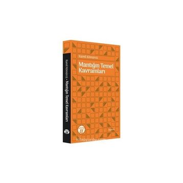 Mantığın Temel Kavramları - Kamil Kömürcü