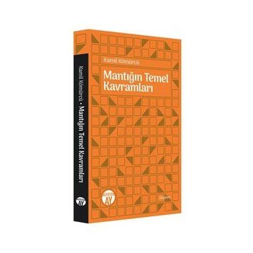 Mantığın Temel Kavramları - Kamil Kömürcü