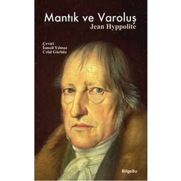 Mantık ve Varoluş - Jean Hyppolite