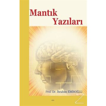 Mantık Yazıları - İbrahim Emiroğlu