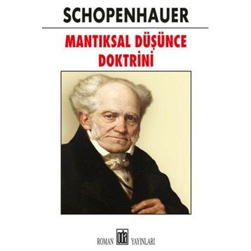 Mantıksal Düşünce Doktrini - Arthur Schopenhauer