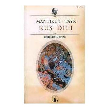 MANTIKU'T-TAYR KUŞ DILI - FERİDÜDDİN ATTAR
