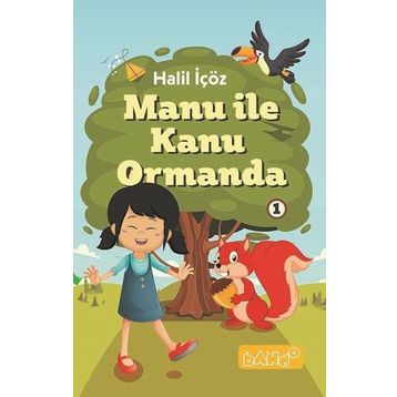 Manu ile Kanu Ormanda - Halil İçöz