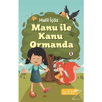 Manu ile Kanu Ormanda - Halil İçöz