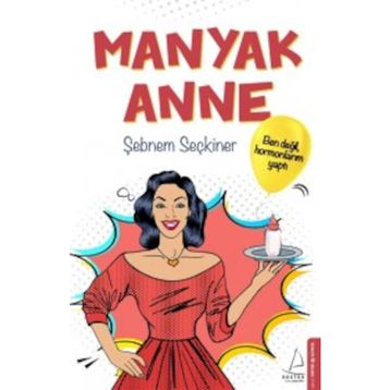 Manyak Anne - Şebnem Seçkiner