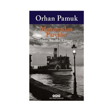 Manzaradan Parçalar - Orhan Pamuk