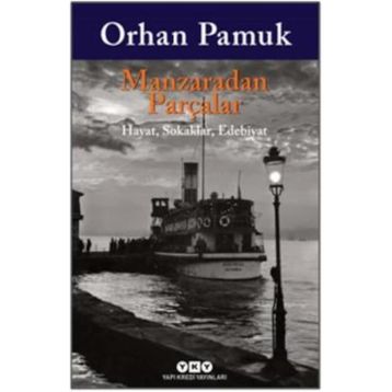 Manzaradan Parçalar - Orhan Pamuk