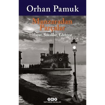 Manzaradan Parçalar - Orhan Pamuk