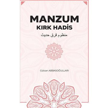 Manzum Kırk Hadis - Gülcan Abbasoğulları