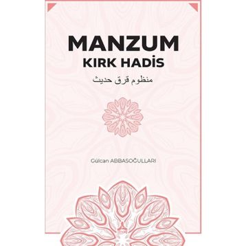 Manzum Kırk Hadis - Gülcan Abbasoğulları