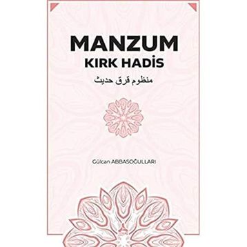 Manzum Kırk Hadis - Gülcan Abbasoğulları