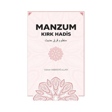 Manzum Kırk Hadis - Gülcan Abbasoğulları
