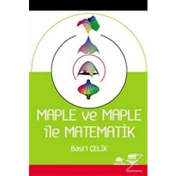 MAPLETM VE MAPLETM İLE MATEMATIK - BASRI ÇELİK