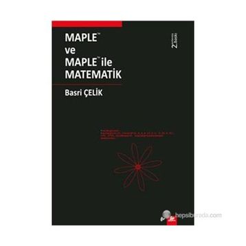 MAPLETM VE MAPLETM İLE MATEMATIK - BASRI ÇELİK