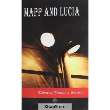 Mapp and Lucia - Edward Frederic Benson